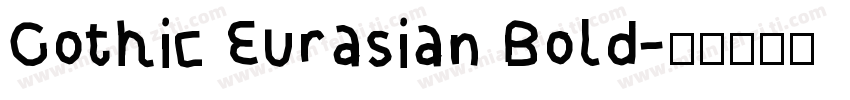 Gothic Eurasian Bold字体转换